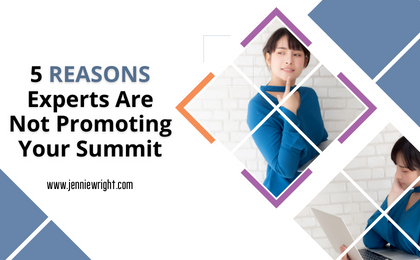 5 Reasons Experts are Not Promoting Your Summit (and how to fix it)
