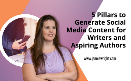 5 pillars to generate social media content for writers and aspiring authors