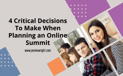 4 Critical Decisions To Make When Planning an Online Summit