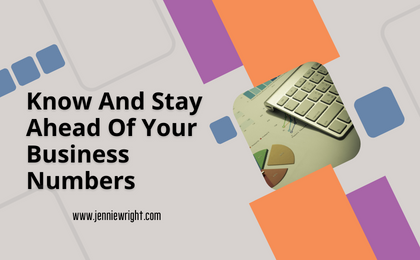 Know and stay ahead of your business numbers