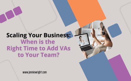 Scaling Your Business: When is the Right Time to Add VAs to Your Team?