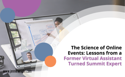 The Science of Online Events: Lessons from a Former Virtual Assistant Turned Summit Expert